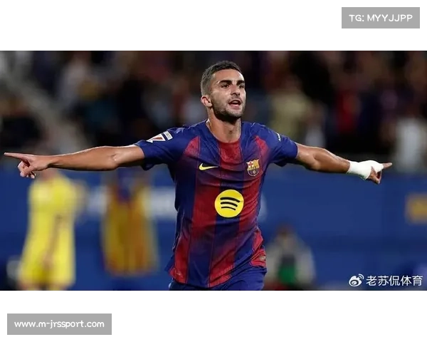巴萨前锋费兰·托雷斯11球，成队内第二射手